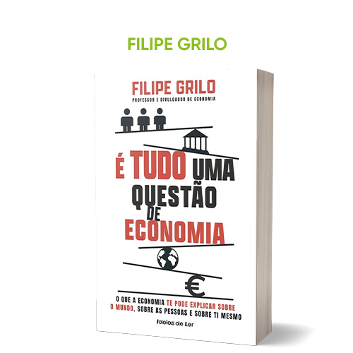 E-Tudo-Uma-Questao-de-Economia-Filipe-Grilo